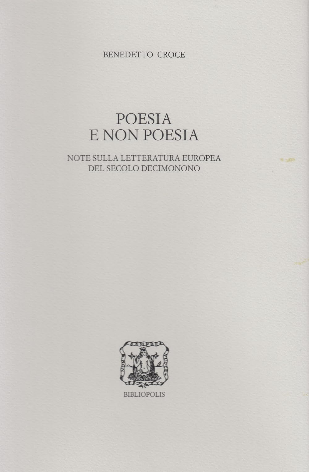 Poesia E Non Poesia. Note Sulla Letteratura Europea Del Secolo Decimonono - 4
