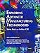 Exploring Advanced Manufacturing Technologies