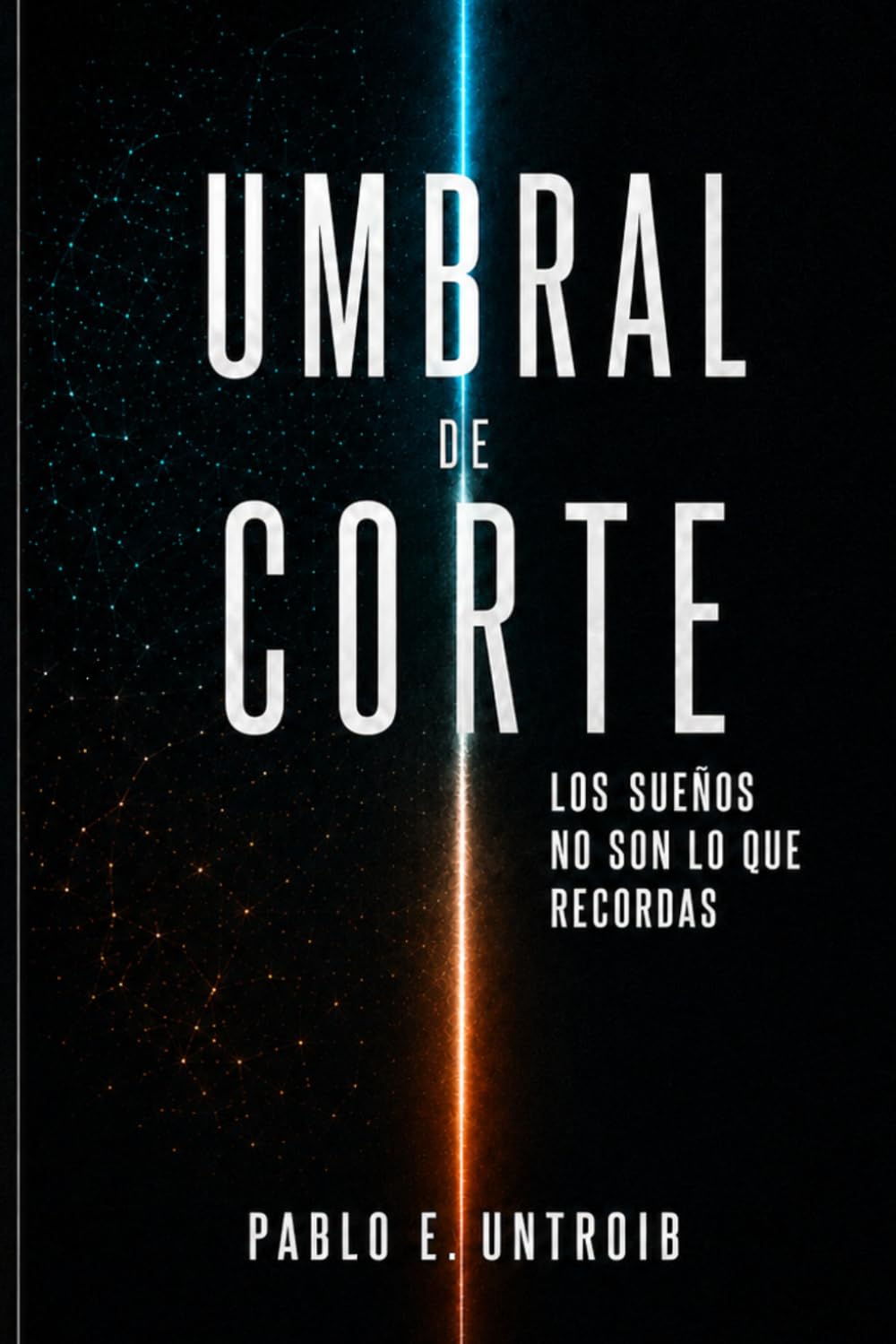Umbral de corte: Los sueños no son lo que recordas