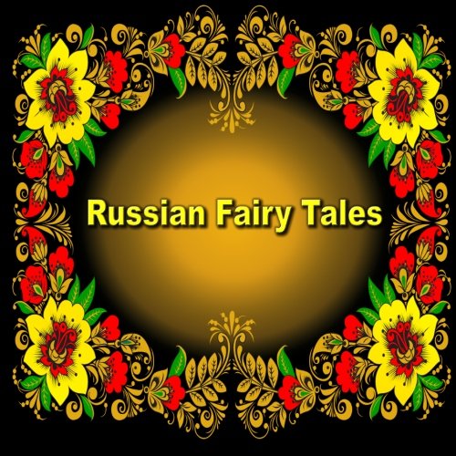 Russian Fairy Tales: Illustrated Children's Book (English Edition)