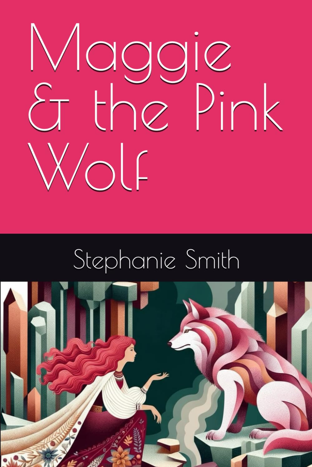 Maggie & the Pink Wolf (Maggie & Magical Friends)