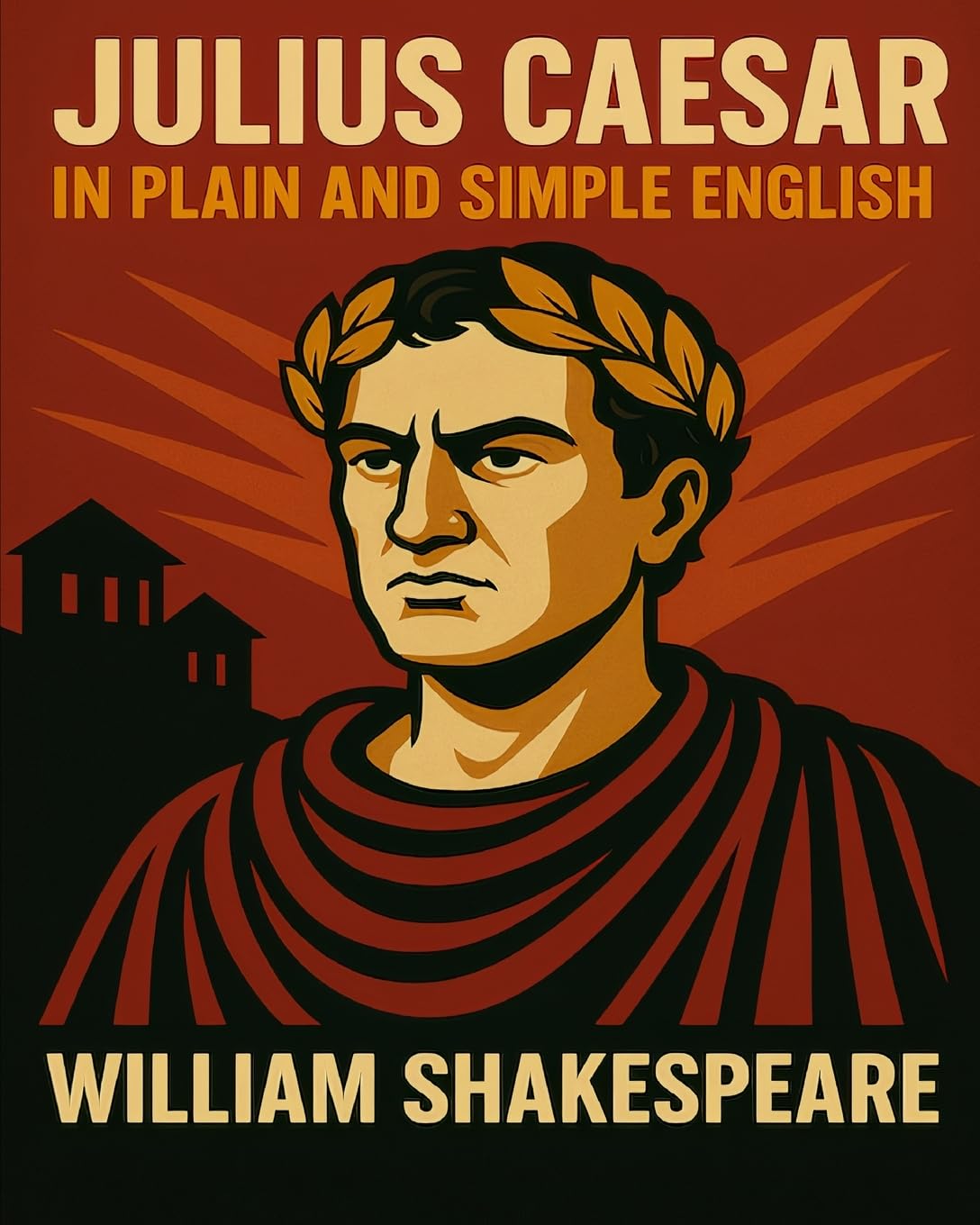 Julius Caesar In Plain and Simple English: A Modern Translation and the Original Version Paperback – March 16, 2012