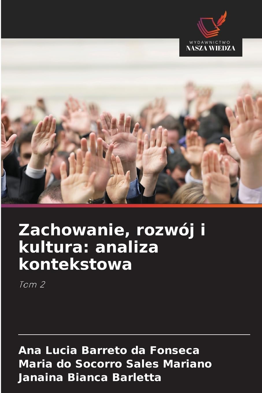 Zachowanie, rozwój i kultura: analiza kontekstowa: Tom 2