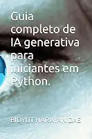 Guia completo de IA generativa para iniciantes em Python.