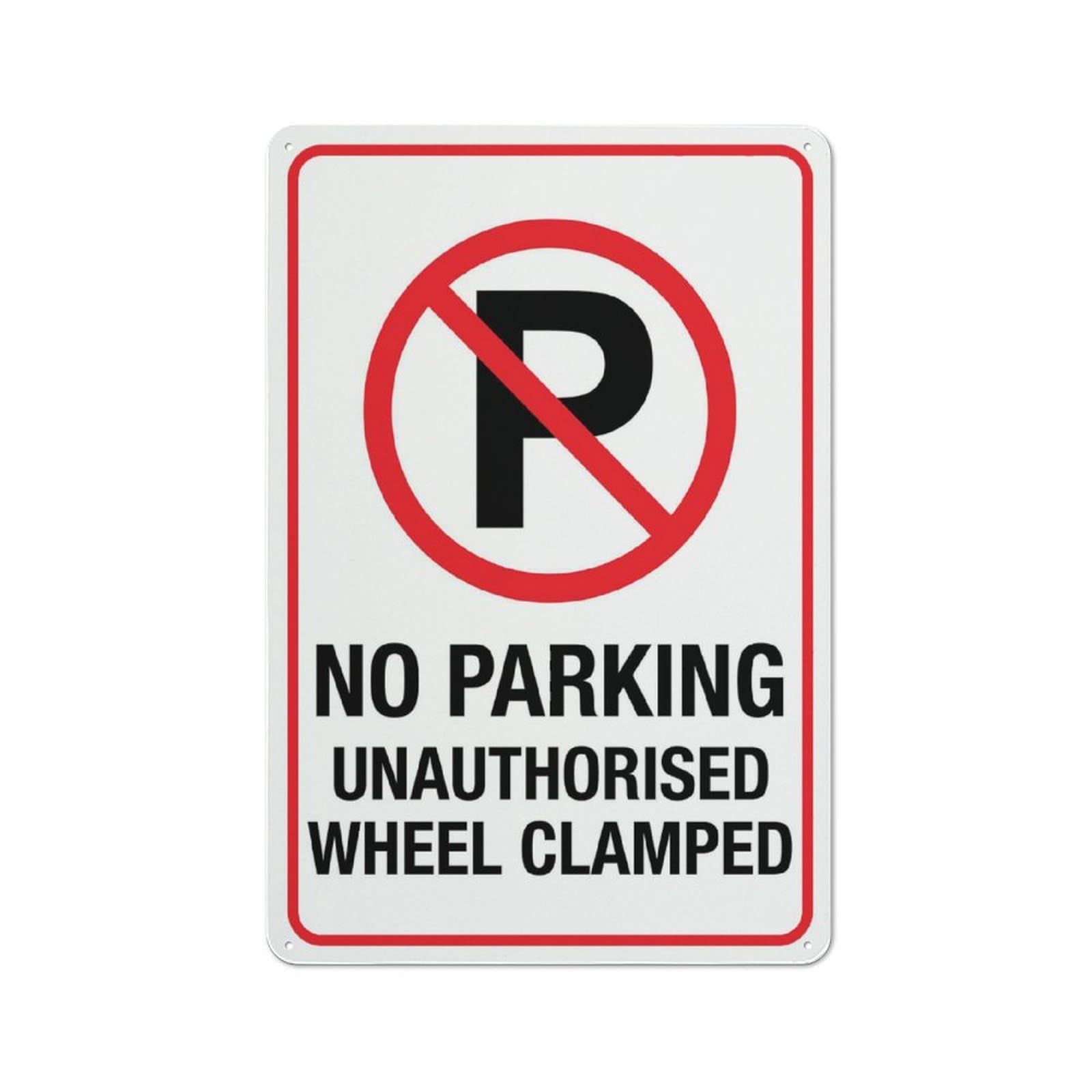 No Parking (Unauthorised Vehicles Will Be Wheel-Clamped) Sign, 8x12 Inch Metal Aluminum, Pre-Drilled Holes for Easy Mounting, Indoor/Outdoor Use for Fence, Door, Gate