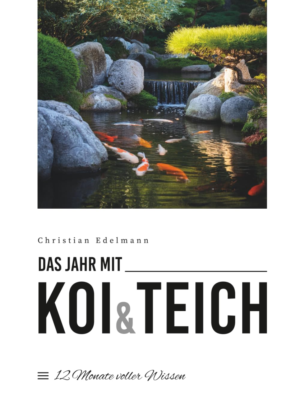 Das Jahr mit Koi & Teich: 12 Monate voll Wissen