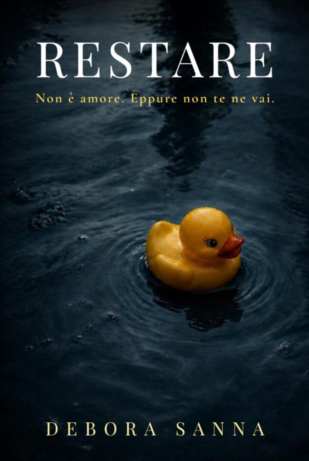 RESTARE: Non è amore. Eppure non te ne vai.