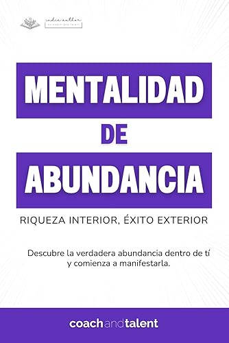 Mentalidad de Abundancia: Riqueza Interior , Éxito Exterior | Crecimiento personal , Finanzas personales e Ingresos Pasivos