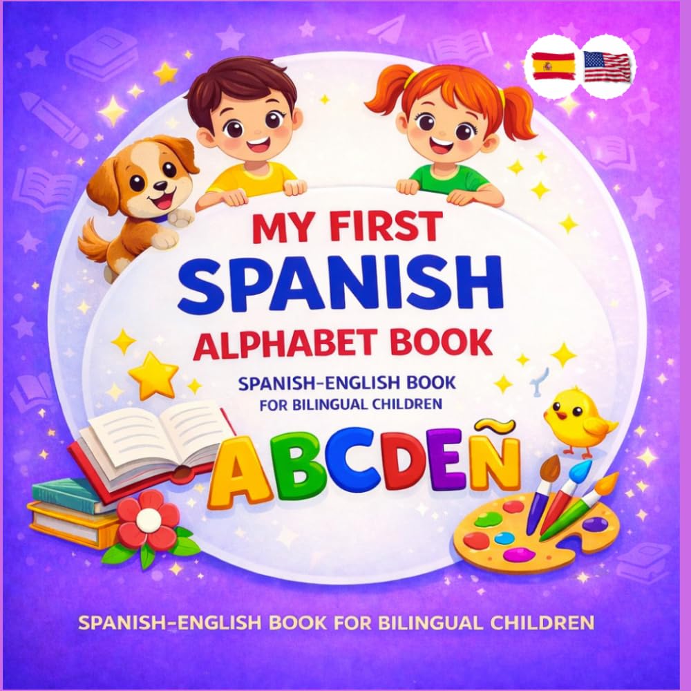 ABC Adventures for Kids: English–Spanish Alphabet Learning Book with Words, Stories & Fun Early Reading Activities for Ages 3–6