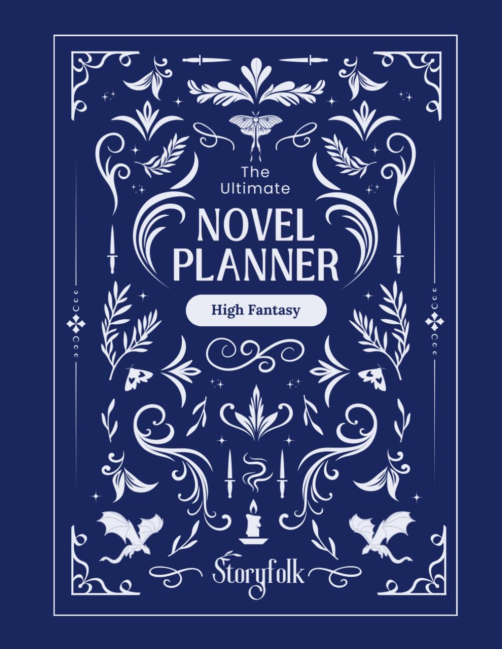 The Ultimate Fantasy Novel Planner | By Storyfolk | Dark Aesthetic | Plotting | Character & Villain Profiles | World Building | Magic System | & More: ... Story (The Ultimate Fantasy Novel Planners) Paperback – 18 August 2022