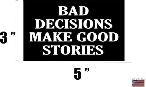 Miniatura 2 de Calcomanía sarcástica grande y divertida para ventana de automóvil, calcomanías para parachoques de mala decisiones para hacer buenas historias,