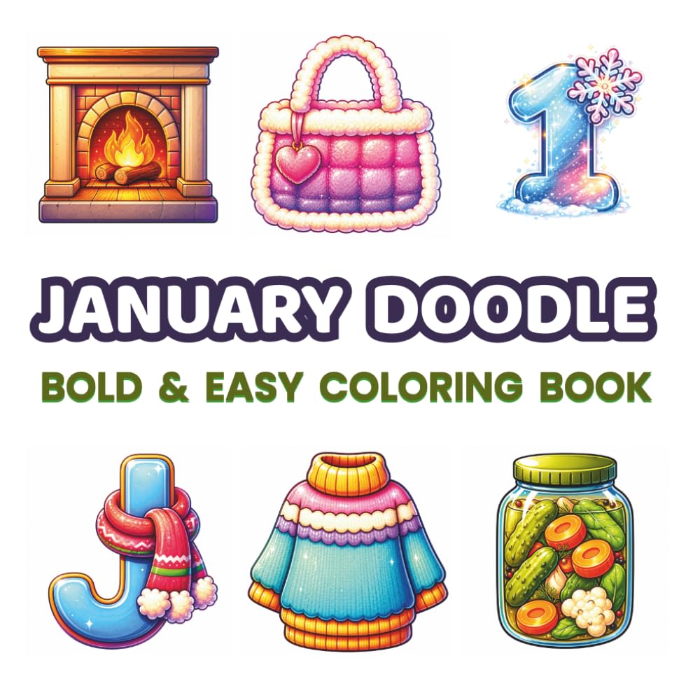 January Doodle Coloring Book for Kids & Adults: Bold & Easy Winter Coloring Book with 48 Cute Pages | Simple Cozy Doodles, Large Spaces for ... (Bold & Easy Monthly Doodle Coloring Books)