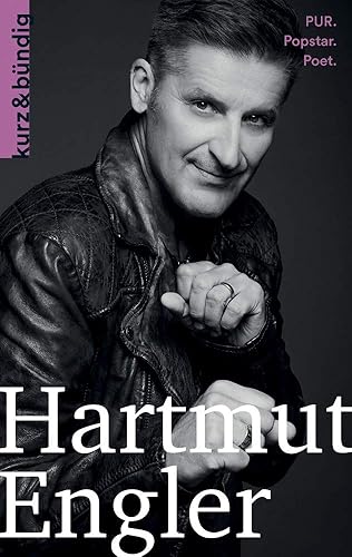 Hartmut Engler: PUR. Popstar. Poet. (Kurzportraits kurz &amp; bündig)