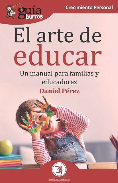 Portada de Guiaburros el Arte de Educar: Un Manual para Familias y Educadores