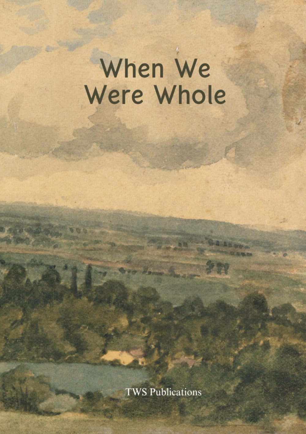 When We Were Whole