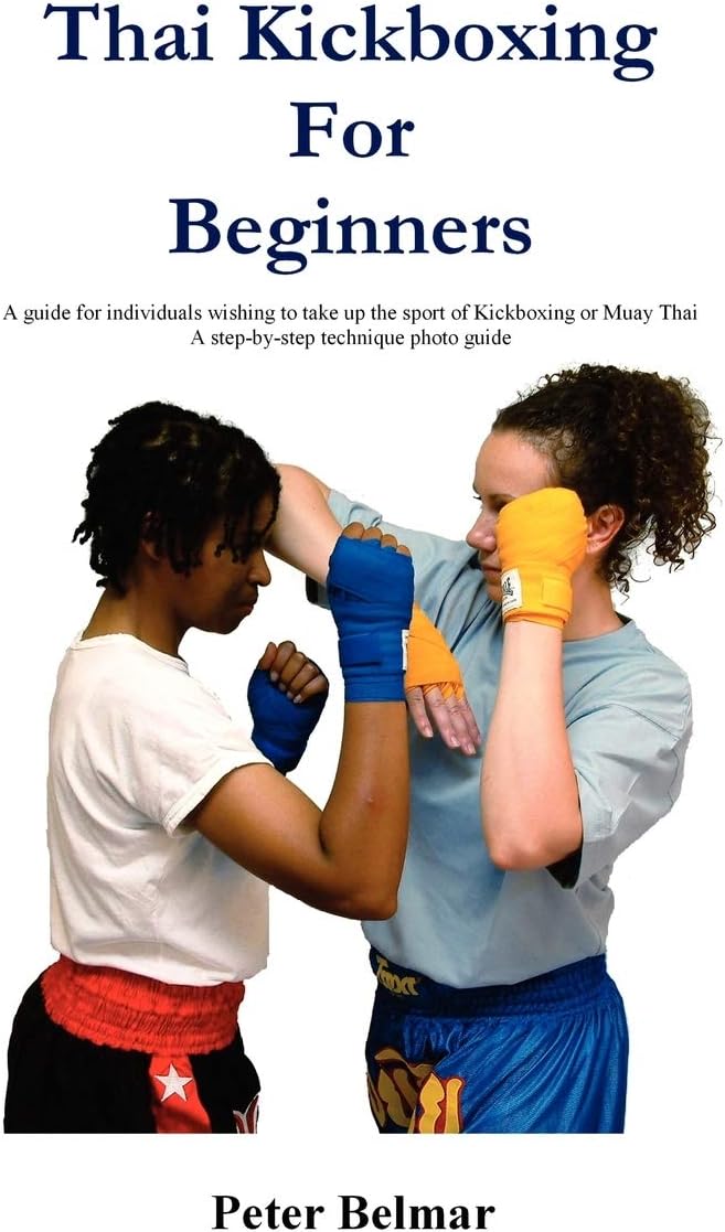 Thai Kickboxing For Beginners Paperback – Illustrated, April 2, 2006