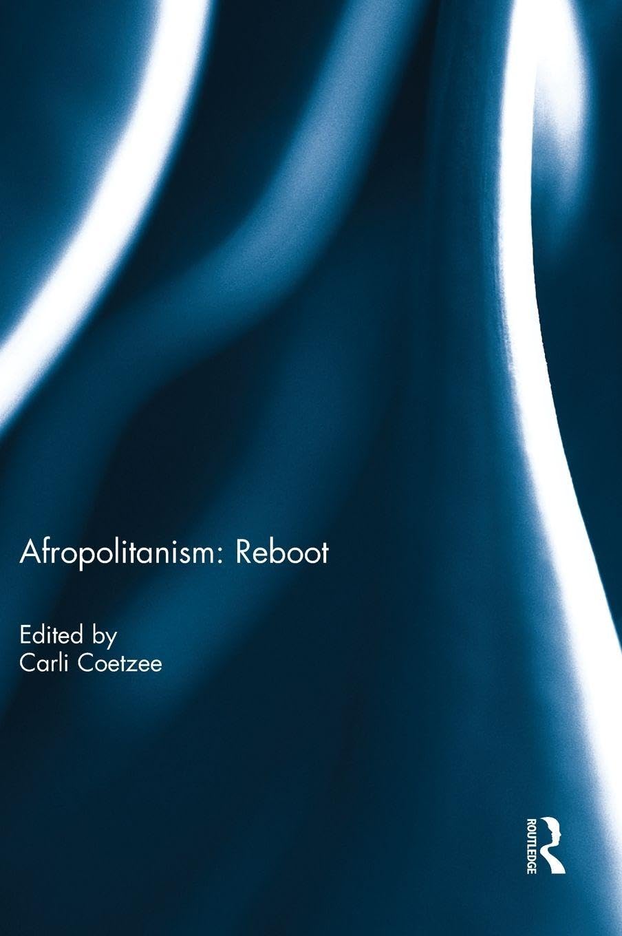 Afropolitanism: Reboot      1st Edition