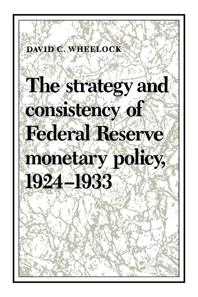 Strategy Consistcy Fed Monetary Pol (Studies in Macroeconomic History)