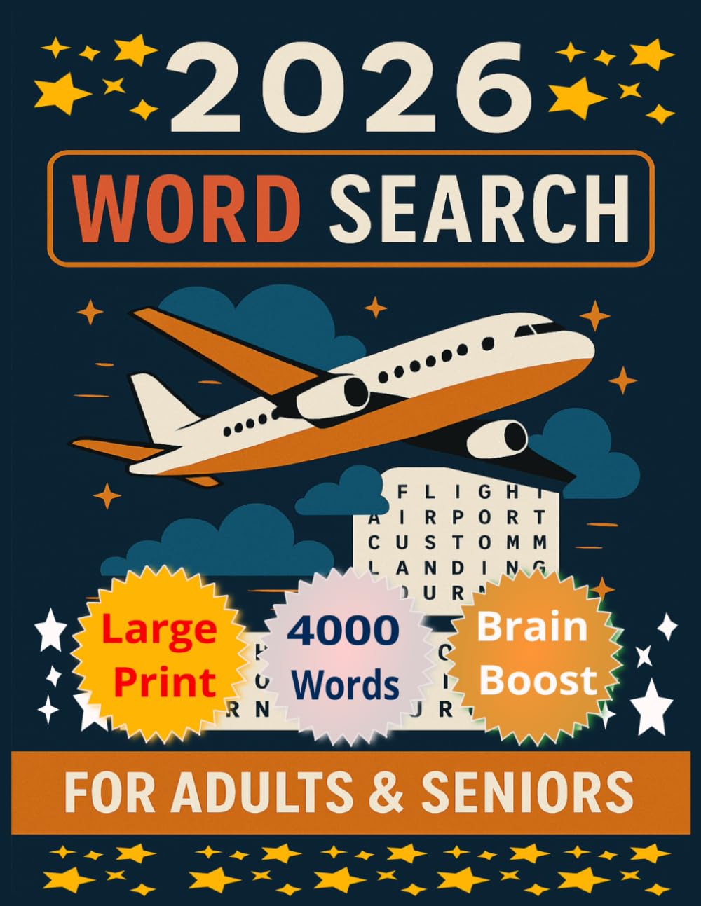 2026 WORD SEARCH: 100 Large-Print Airplane-Themed Word Search Puzzles for Adults & Seniors – 4000 Words for Brain Boost, Focus & Relaxation (2026 new year word search)
