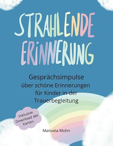 Strahlende Erinnerung - Gesprächsimpulse über schöne Erinnerungen für Kinder in der Trauerbegleitung