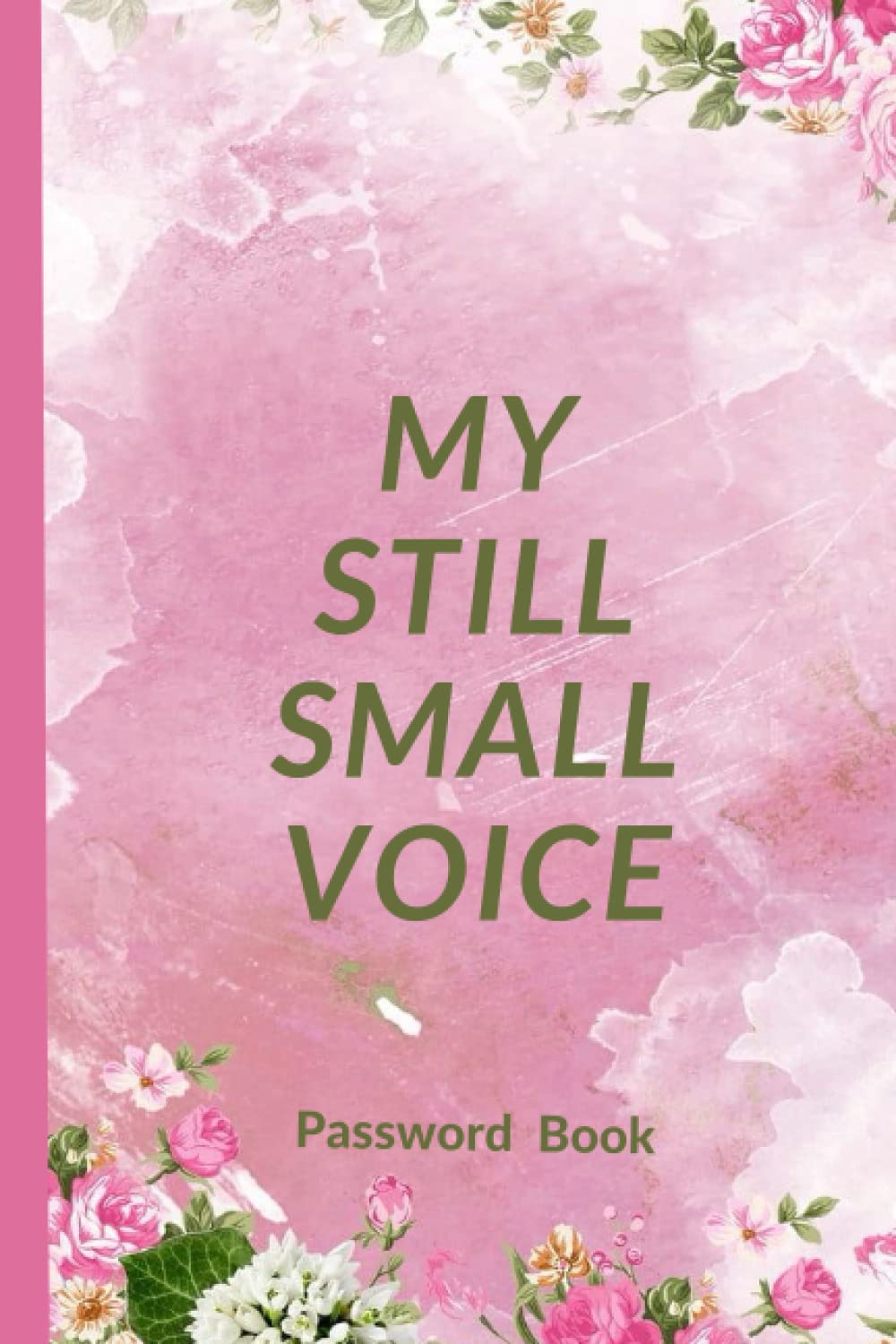 My still small voice password book: My still small voice password book is designed to keep your important Website addresses, Email addresses, Usernames and Passwords in one safe and secured place.