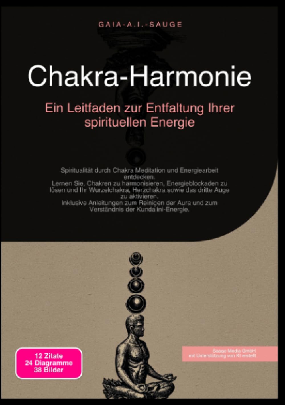Chakra-Harmonie: Ein Leitfaden zur Entfaltung Ihrer spirituellen Energie