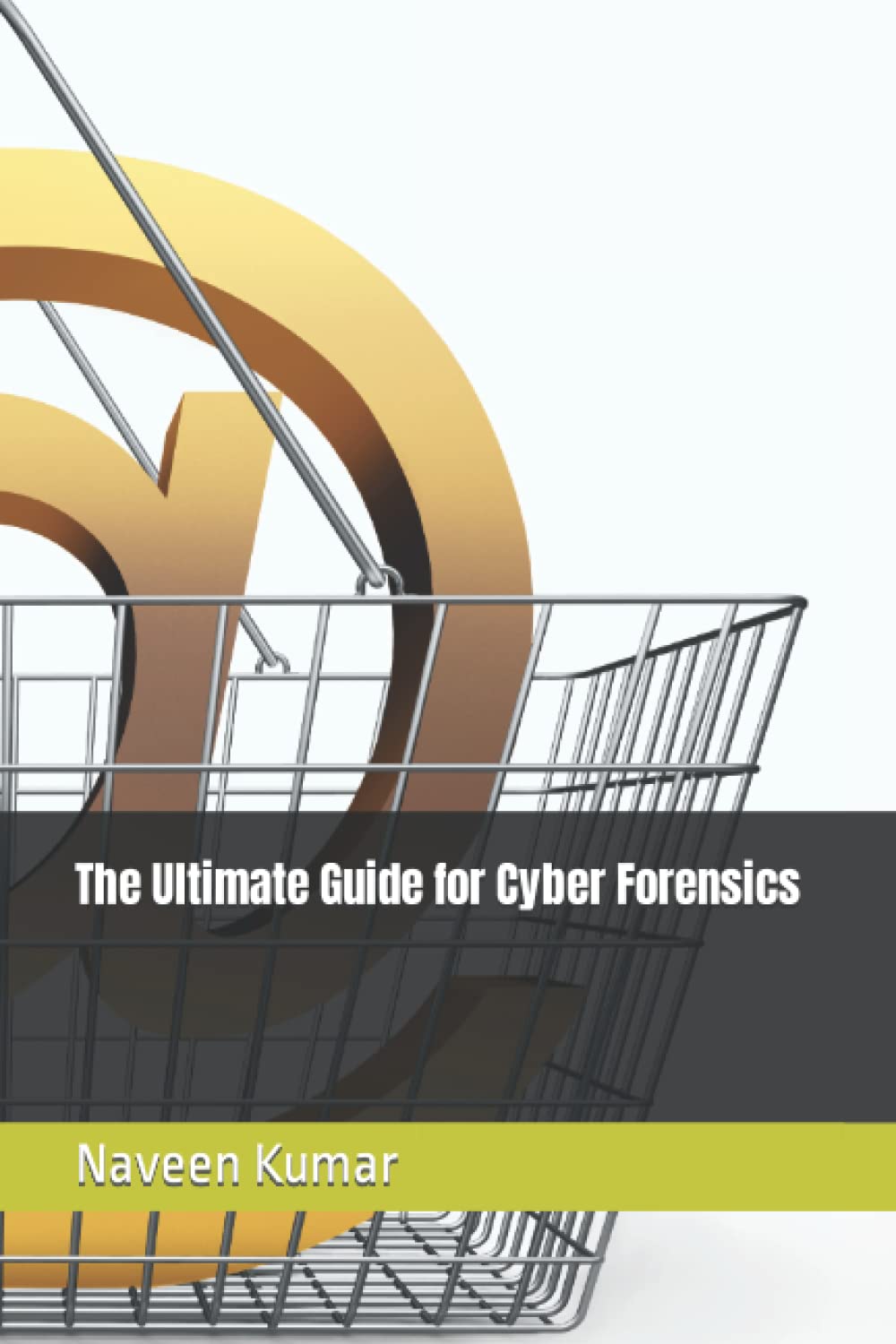 The Ultimate Guide for Cyber Forensics