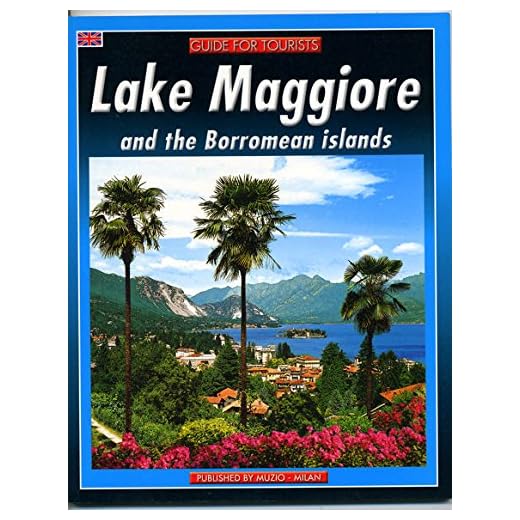 LAKE MAGGIORE AND THE BORROMEAN ISLANDS