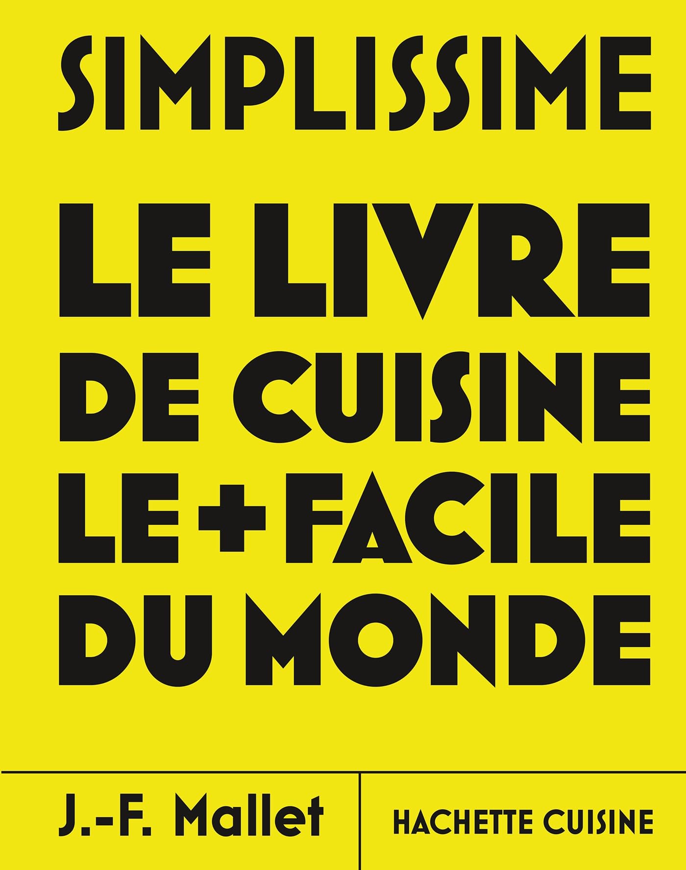 Simplissime - Les nouvelles recettes les plus faciles du monde: Nouvelle édition