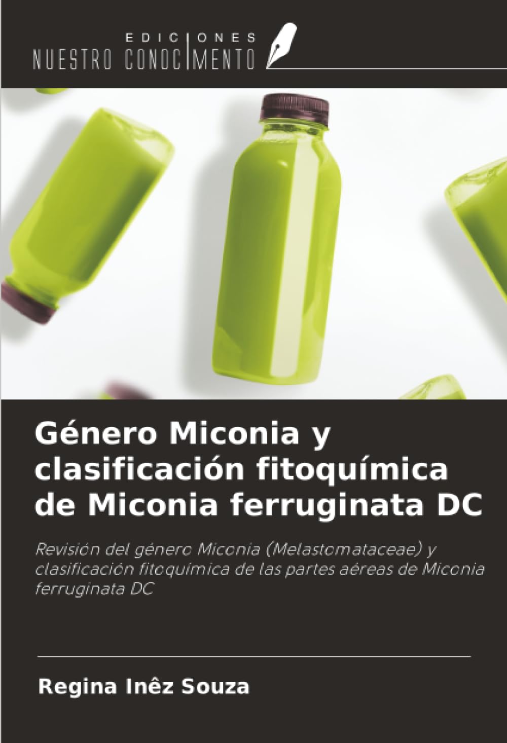 Género Miconia y clasificación fitoquímica de Miconia ferruginata DC: Revisión del género Miconia (Melastomataceae) y clasificación fitoquímica de las partes aéreas de Miconia ferruginata DC
