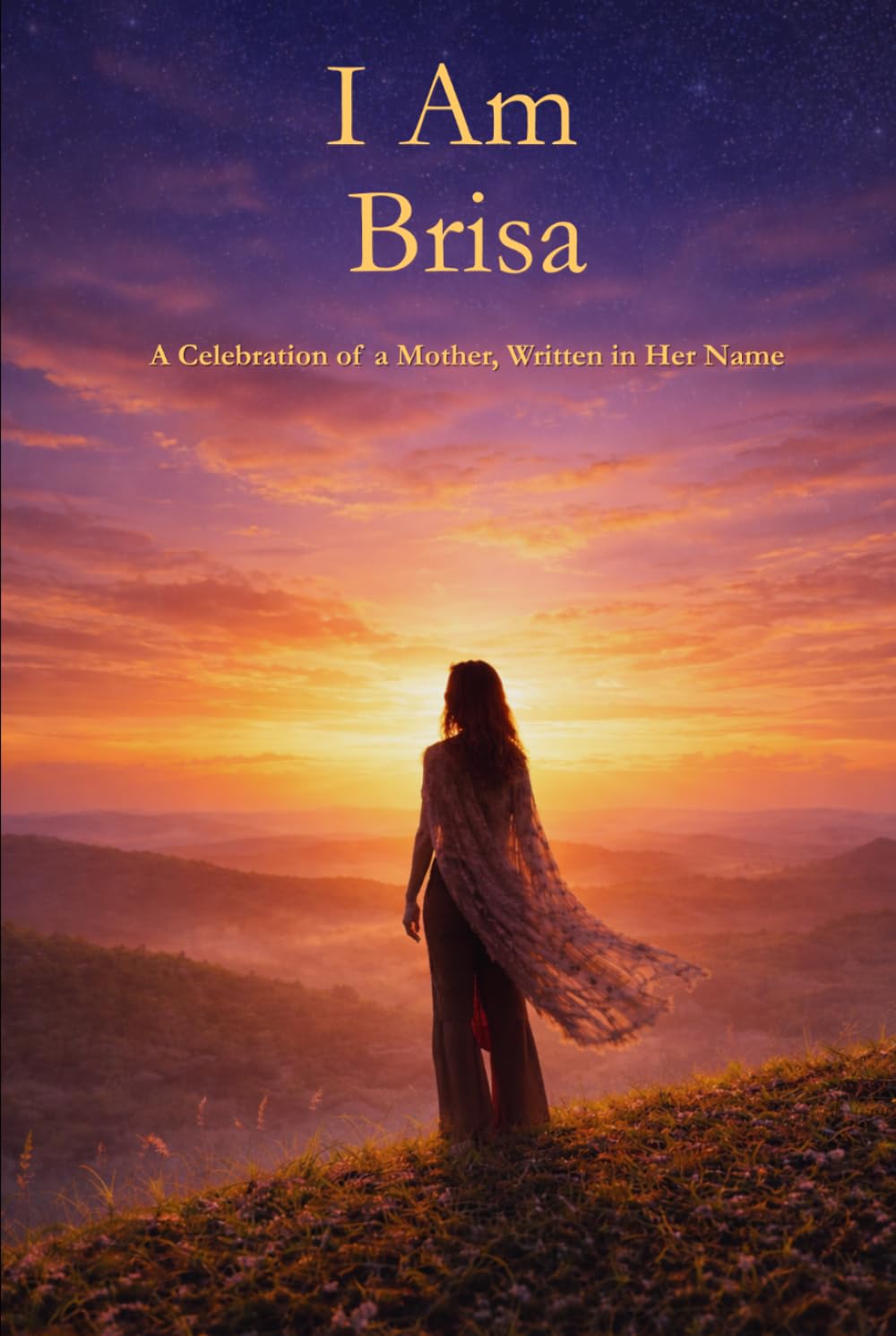 I Am Brisa: A Celebration of a Mother Written in Her Name