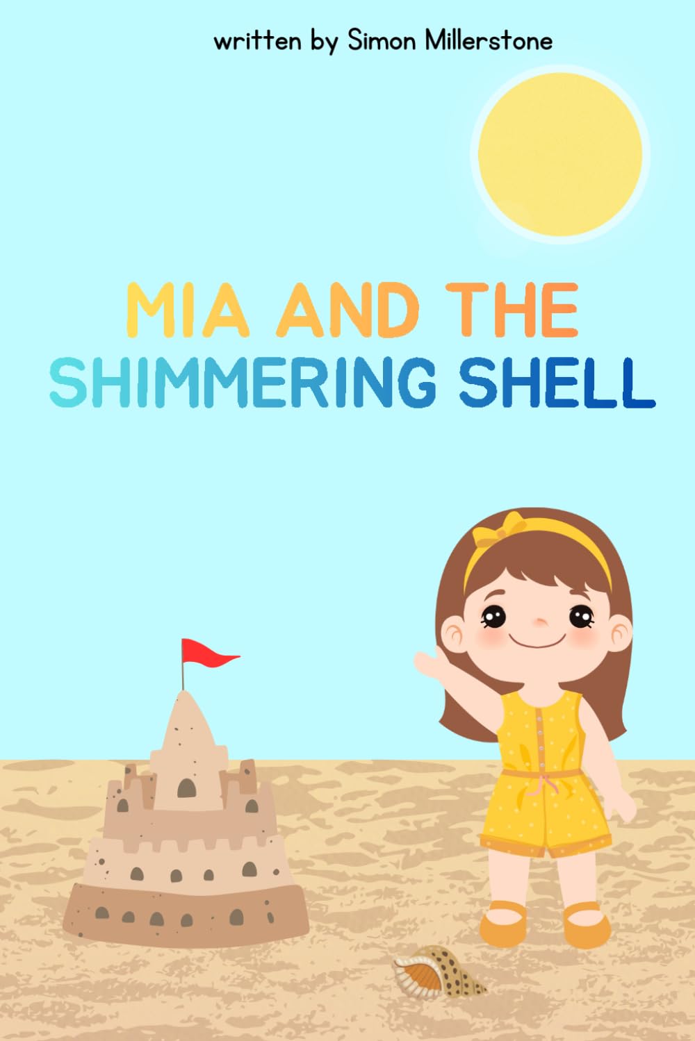 Mia and the Shimmering Shell – A Magical Beach Adventure: (A Bedtime Story Book for Kids Ages 3–8)