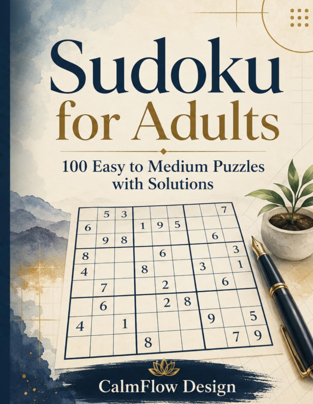 Sudoku for Adults: 100 easy to medium puzzles with solutions