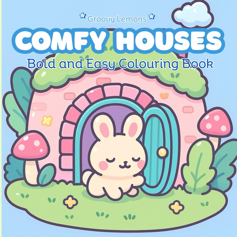 Comfy Houses: Bold And Easy Colouring Book For Adults And Teens Featuring Cute And Comfy Houses (Groovy Lemons)
