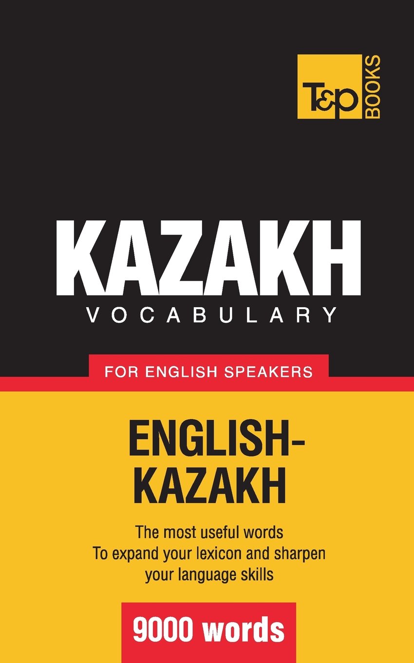 Kazakh vocabulary for English speakers - 9000 words (American English Collection)