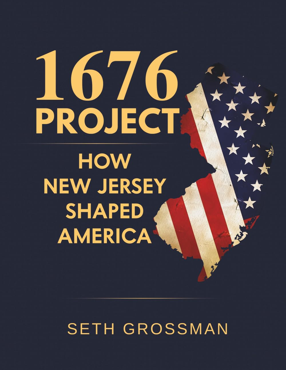 1676 PROJECT: HOW NEW JERSEY SHAPED AMERICA      Paperback – March 20, 2026