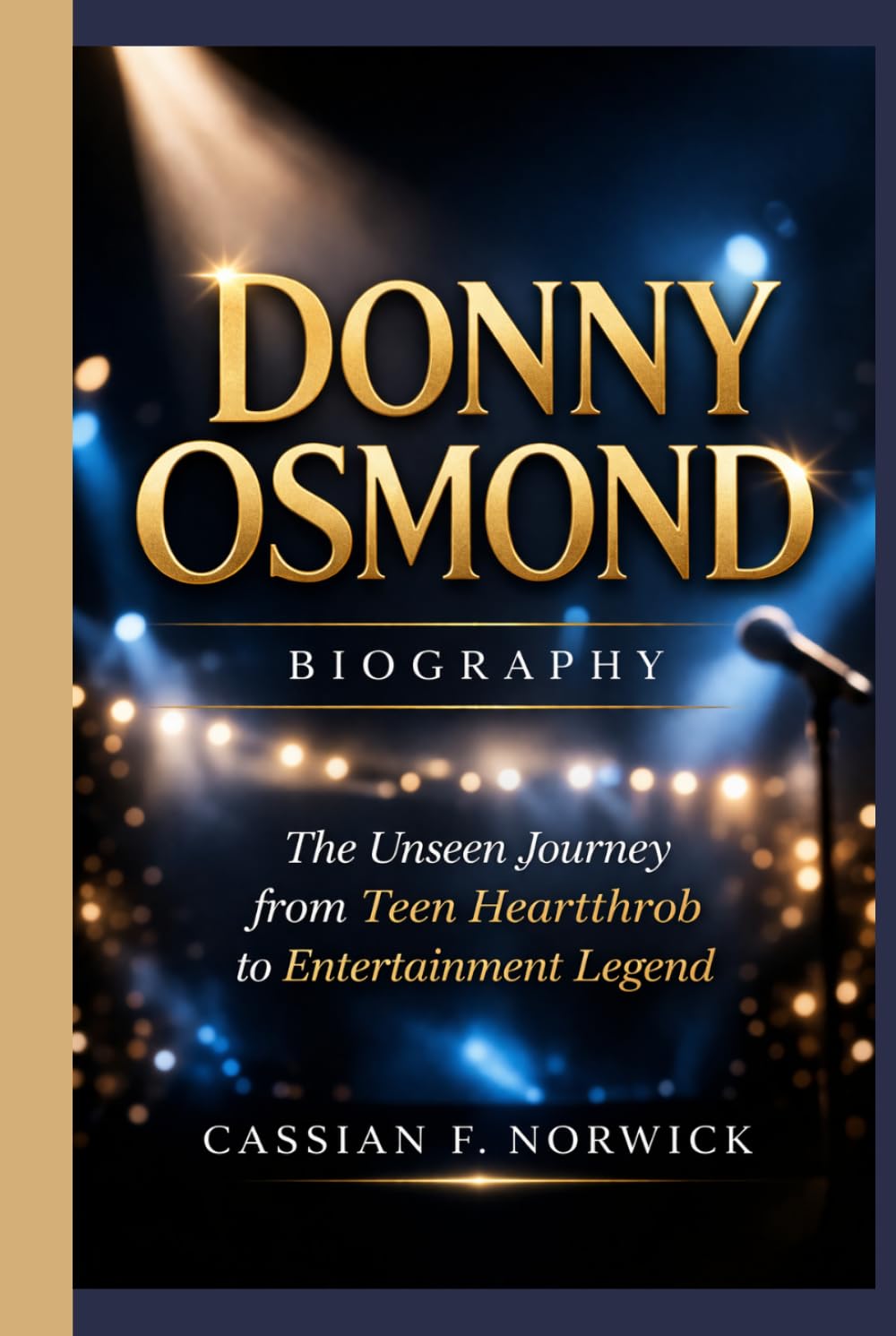DONNY OSMOND BIOGRAPHY: The Unseen Journey from Teen Heartthrob to Entertainment Legend
