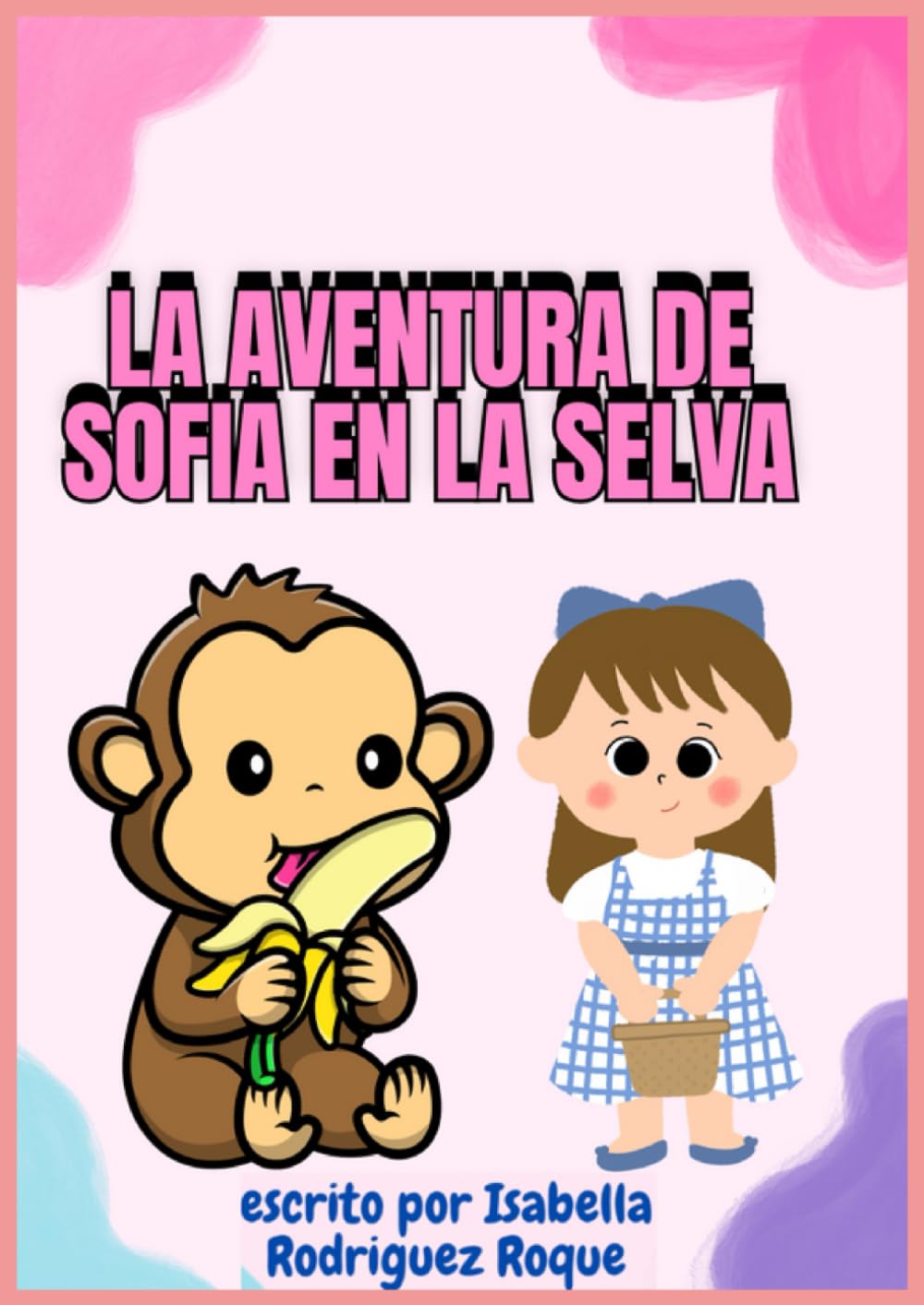 La aventura de Sofia en la selva: Libro didáctico actividades para niños con historia incluida (Spanish Edition)