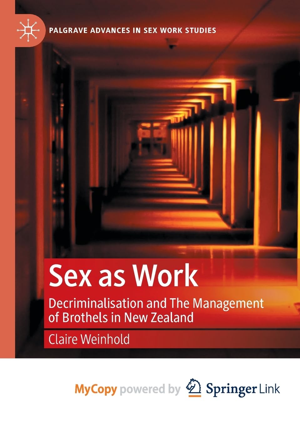 Sex as Work: Decriminalisation and The Management of Brothels in New Zealand