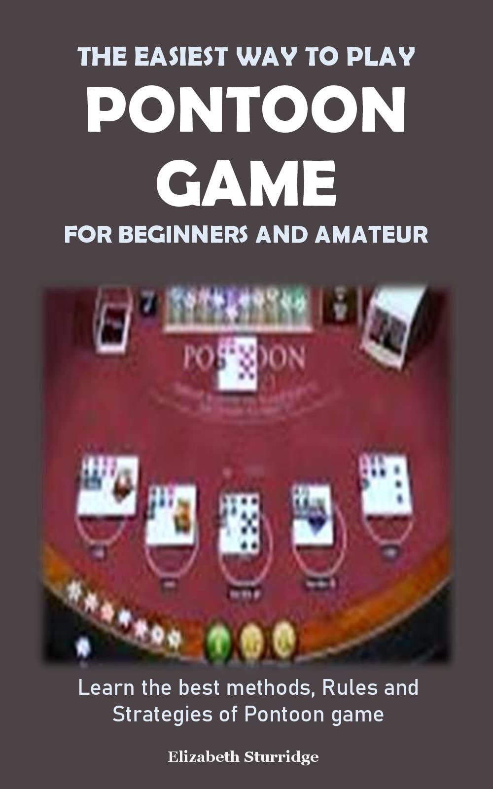 Buy THE EASIEST WAY TO PLAY PONTOON GAME FOR BEGINNERS AND AMATEUR