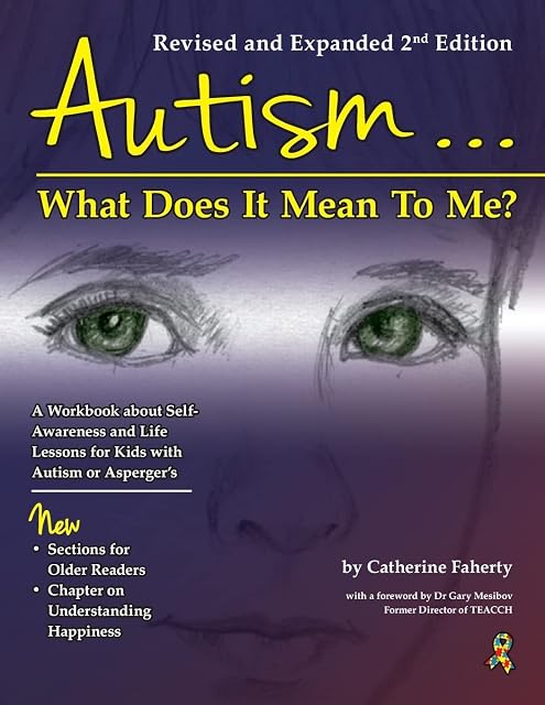 Portada de Autism: What Does it Mean to Me?: What Does it Mean to Me?: What Does It Mean to Me?: A Workbook Explaining Self Awareness and Life Lessons to the ... with High Functioning Autism or Asperger
