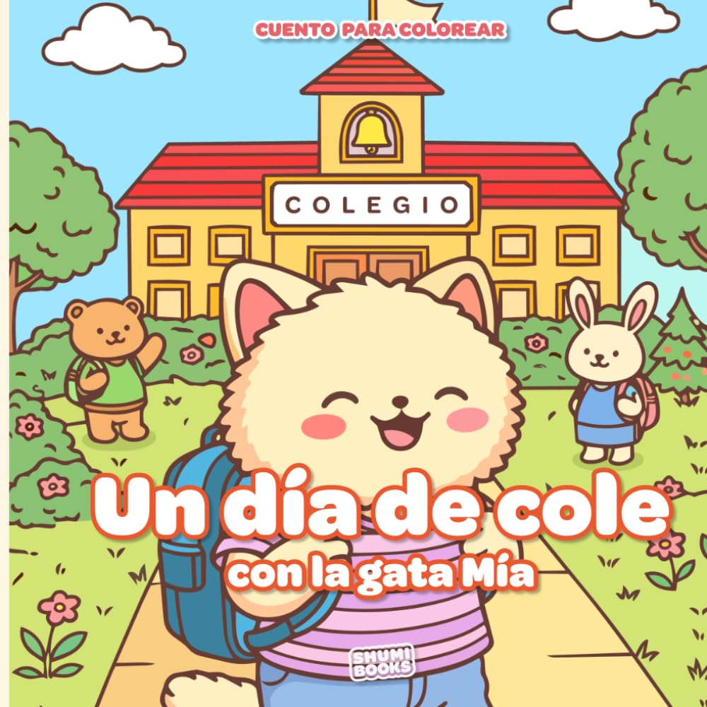 Un día de cole con la gata Mía: Cuento para colorear con más de 20 ilustraciones para niños entre 3-8 años