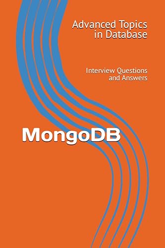 MongoDB: Interview Questions and Answers: 6 (Advanced Topics in Database)