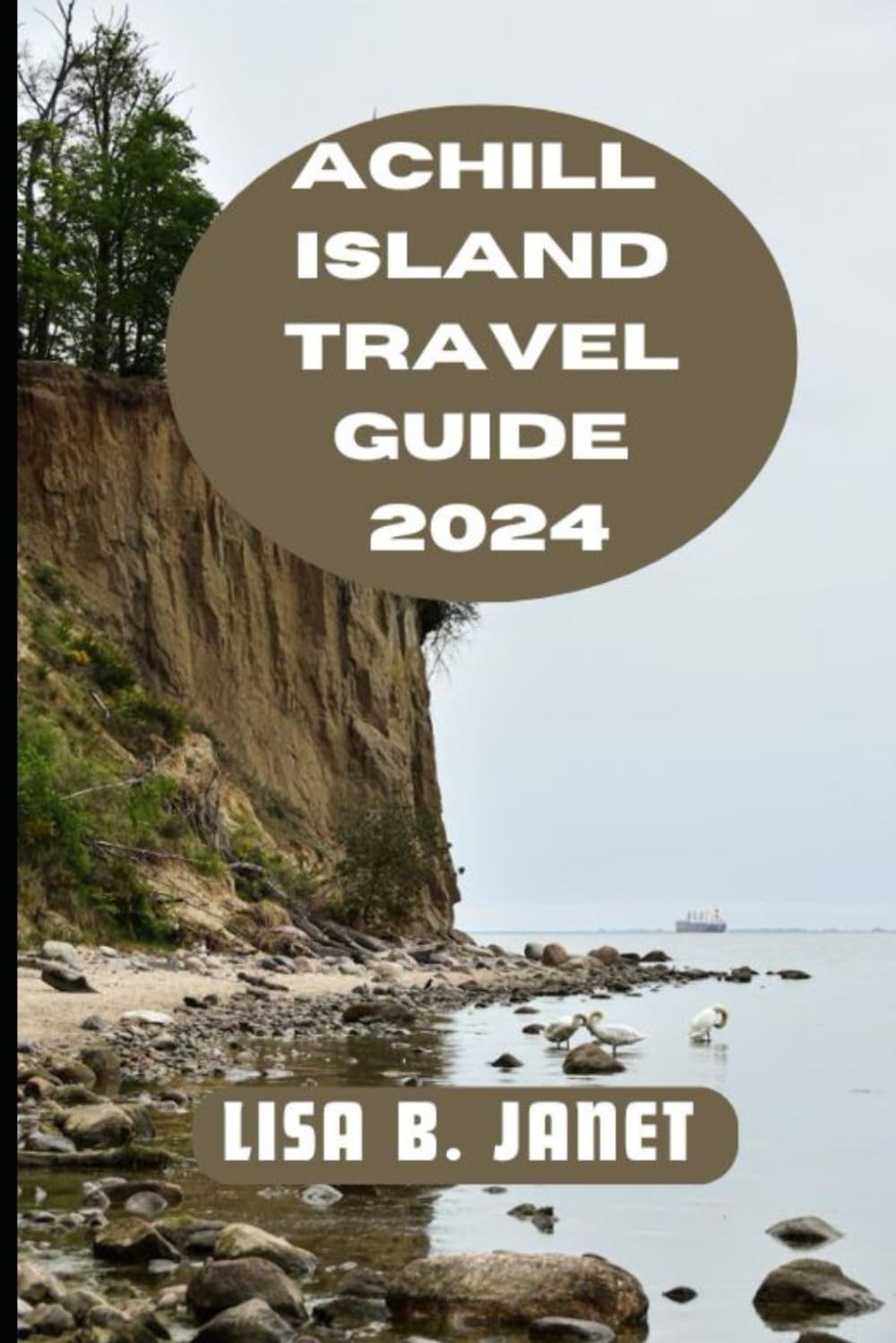 ACHILL ISLAND TRAVEL GUIDE 2024 (Wanderlust 2024: Uncovering Hidden Gems)