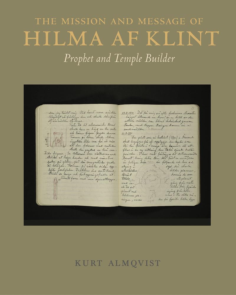The Mission and Message of Hilma af Klint: Prophet and Temple Builder Hardcover – 27 Jun. 2024