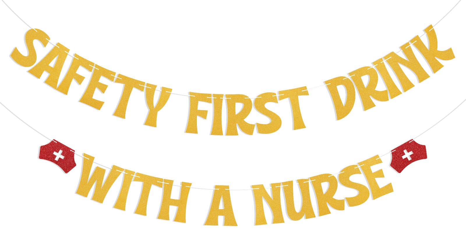Photo 1 of ***USED*** Safety First Drink With A Nurse Banner - Time for Shots Sign, Congrats Nurse, 2026 Nursing/Medical School Graduation Party Decorations Gold Glitter