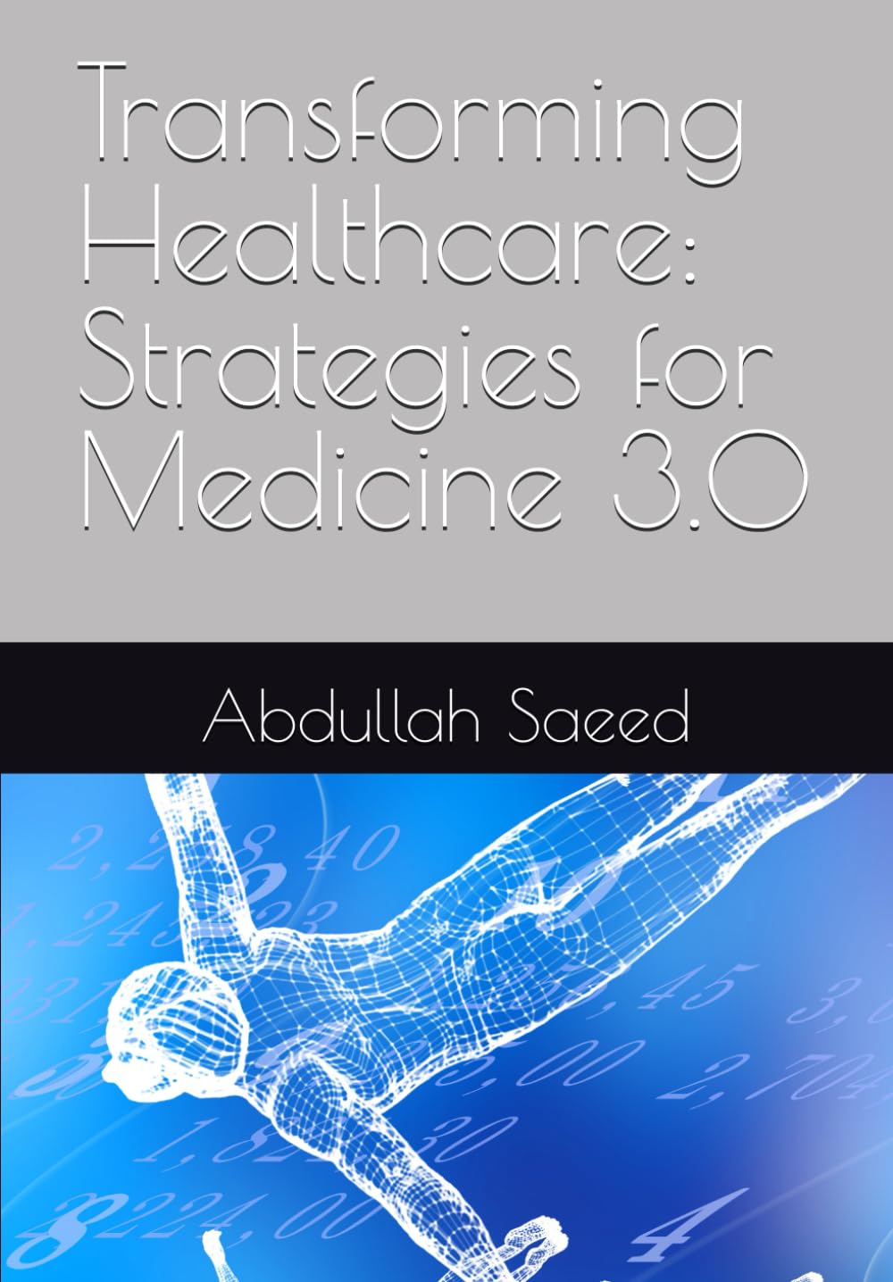 Transforming Healthcare: Strategies for Medicine 3.0