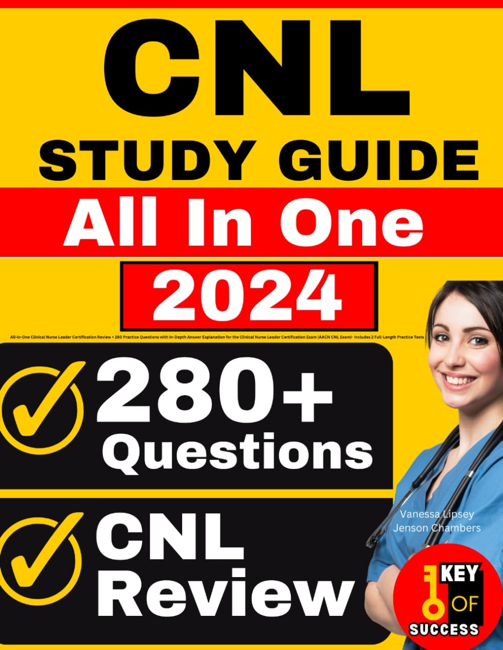 CNL Study Guide: All-in-One Clinical Nurse Leader Certification Review + 280 Practice Questions with In-Depth Answer Explanation for the Clinical ... Exam)- Includes 2 Full-Length Practice Tests