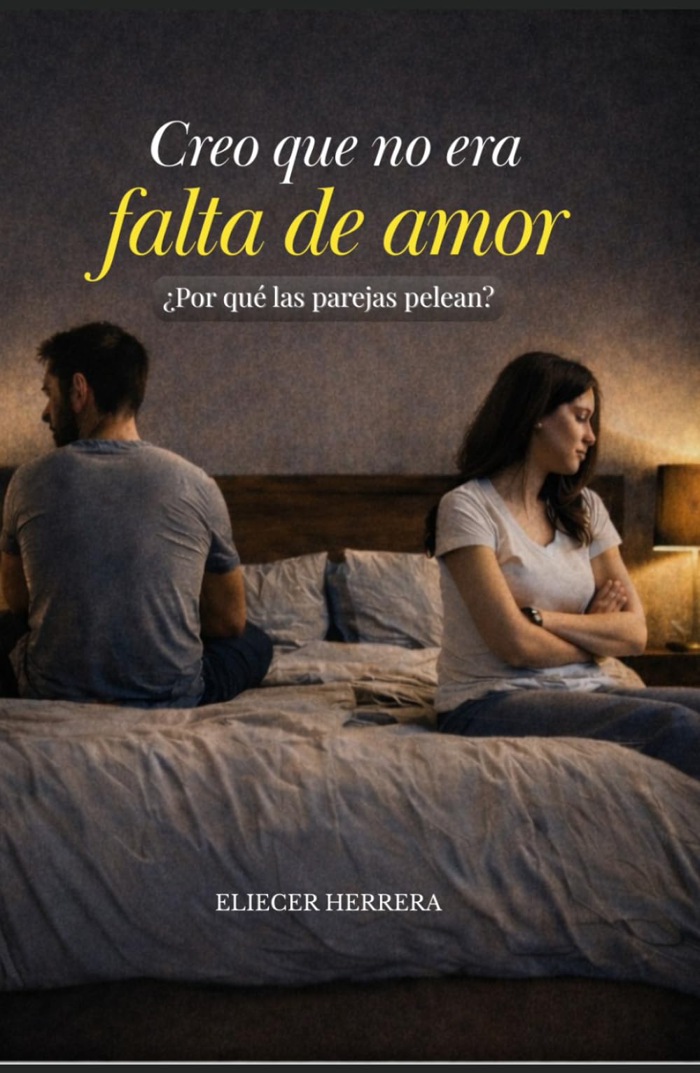 Por qué las parejas pelean: Creo que no era amor lo que faltaba