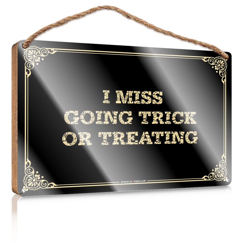 MAHQPZXSF Farmhouse Bathroom Sign I Miss Going Trick Or Treating Wooden Sign Bathroom Signs Funny Front Porch Decor Ideas(23X35CM)